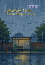 Apakah Masih Kau Simpan Perih?