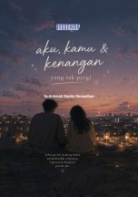 Aku, Kamu & Kenangan yang Tak Pergi